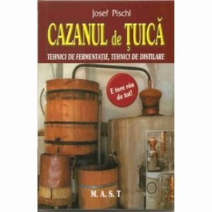 Cazanul de tuica - tehnici de fermentatie, tehnici de distilare