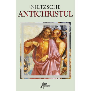 Antichristul - Friedrich Nietzsche